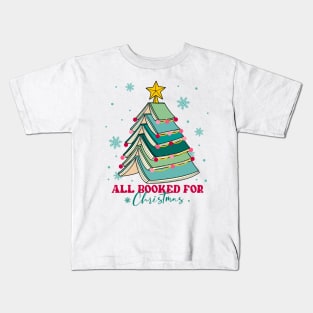 All Booked for Christmas Gift for Teacher Book Tree Kids T-Shirt